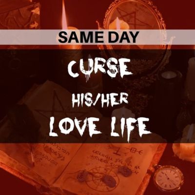 Curse HisHer Love Life Spell