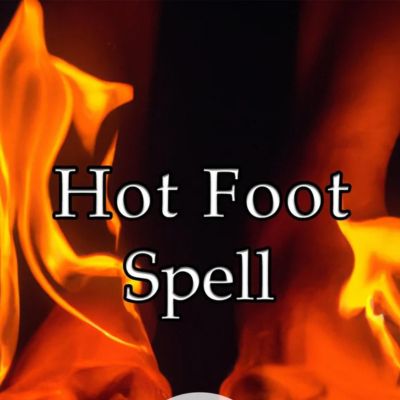 hot foot spell